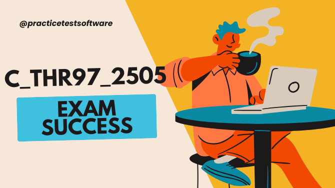 C_THR97_2505 Exam Success